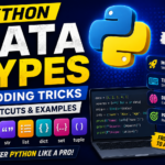 Python Data Types: The Ultimate Coding Tricks, Shortcuts & Modern Guide