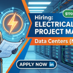 Electrical Project Manager – Data Centers ($170K–$200K + Benefits)