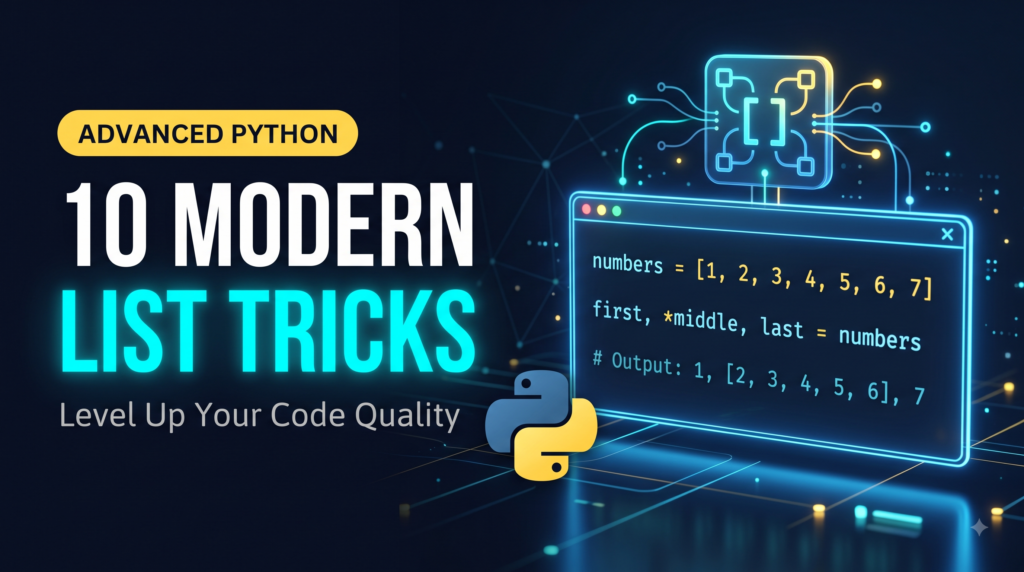 10 Modern Python List Tricks Every Developer Should Master